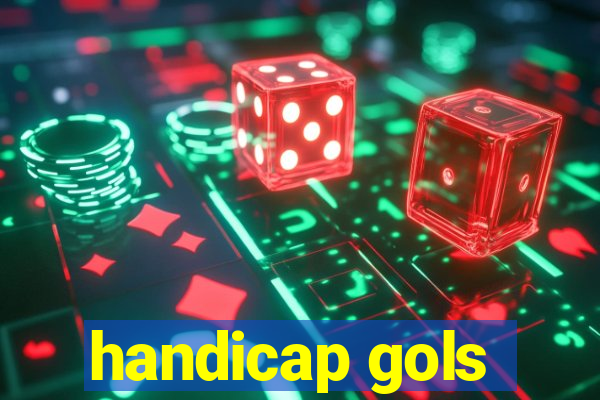 handicap gols